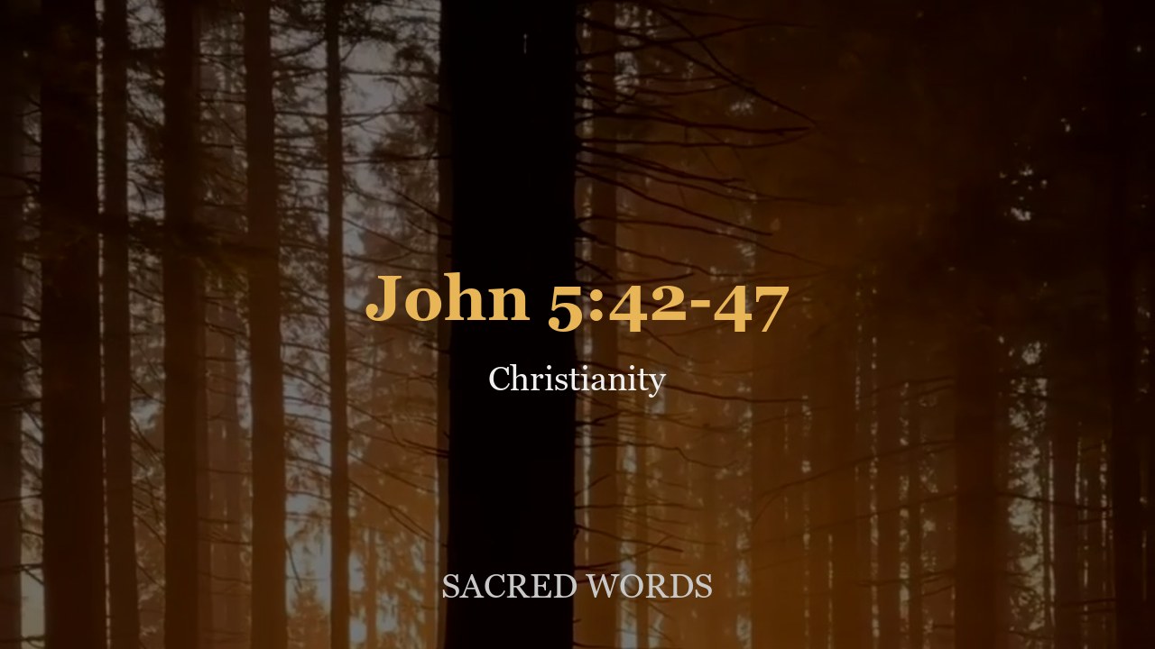John 5:42-47